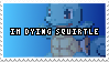 DeviantArt stamp depicting squirtle from pokemon. Text reads, "I'm dying squirtle".